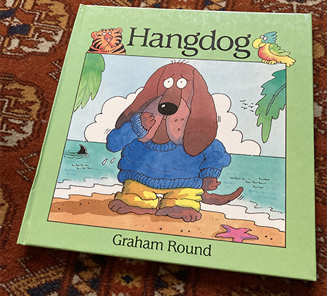 Hangdog, written and illutrated by Graham Round